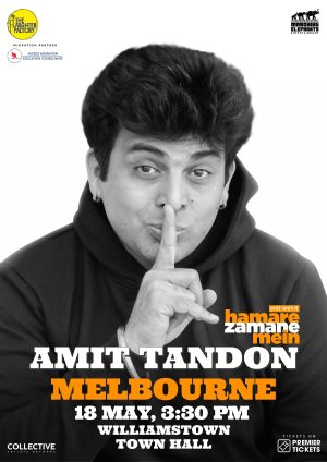 Hamare Zamane Mein - Standup Comedy by Amit Tandon Melbourne - 2nd Show